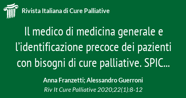 Il medico di medicina generale e l'identificazione precoce dei pazienti con  bisogni di cure palliative. SPICT e NECPAL a confronto, in una popolazione  selezionata di pazienti cronici in Regione Lombardia