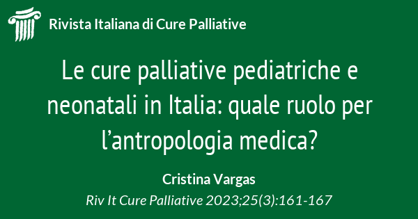 Le cure palliative pediatriche e neonatali in Italia: quale ruolo per  l'antropologia medica?  Rivista Italiana di Cure Palliative - Organo  Ufficiale della Società Italiana di Cure Palliative
